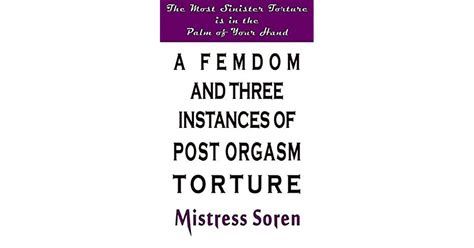 torture post orgasm|Femdom post orgasm torture